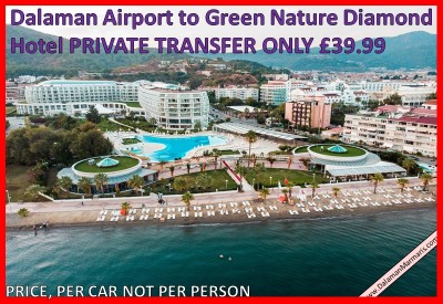 From Dalaman Airport to Marmaris Green Nature Diamond Hotel